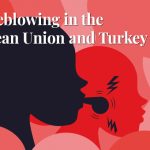 Whistleblowing in the European Union and Turkey Whistleblowing
